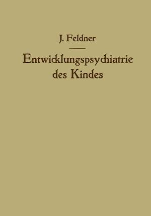 Entwicklungspsychiatrie des Kindes