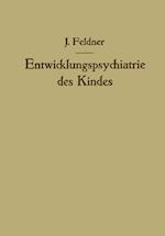 Entwicklungspsychiatrie des Kindes