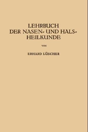 Lehrbuch der Nasen- und Hals Heilkunde und der Endoskopie der Speiseröhre und der Luftwege