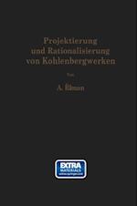 Projektierung und Rationalisierung von Kohlenbergwerken