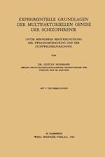 Experimentelle Grundlagen der Multifaktoriellen Genese der Schizophrenie