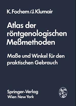 Atlas der röntgenologischen Meßmethoden