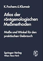 Atlas der röntgenologischen Meßmethoden