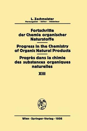 Fortschritte der Chemie Organischer Naturstoffe / Progress in the Chemistry of Organic Natural Products / Progres dans la Chimie des Substances Organiques Naturelles