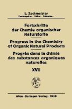 Fortschritte der Chemie Organischer Naturstoffe / Progress in the Chemistry of Organic Natural Products / Progres dans la Chimie des Substances Organiques Naturelles