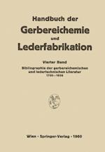 Bibliographie der gerbereichemischen und ledertechnischen Literatur 1700–1956