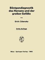 Röntgendiagnostik des Herzens und der Grossen Gefässe