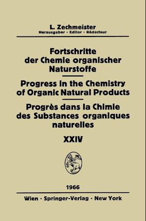 Fortschritte Der Chemie Organischer Naturstoffe / Progress in the Chemistry of Organic Natural Products / Progres Dans La Chimie DES Substances Organiques Naturelles