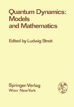 Quantum Dynamics: Models and Mathematics