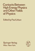 Contacts Between High Energy Physics and Other Fields of Physics