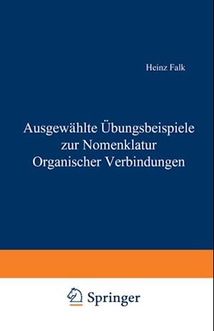 Ausgewählte Übungsbeispiele zur Nomenklatur Organischer Verbindungen