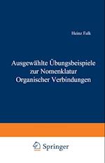 Ausgewählte Übungsbeispiele zur Nomenklatur Organischer Verbindungen