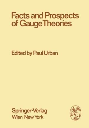 Facts and Prospects of Gauge Theories