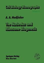 The Nucleolus and Ribosome Biogenesis