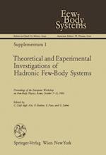 Theoretical and Experimental Investigations of Hadronic Few-Body Systems