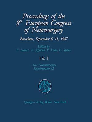 Proceedings of the 8th European Congress of Neurosurgery Barcelona, September 6–11, 1987