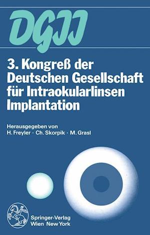 3. Kongreß der Deutschen Gesellschaft für Intraokularlinsen Implantation