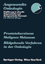 Prostatakarzinom Malignes Melanom Bildgebende Verfahren in der Onkologie