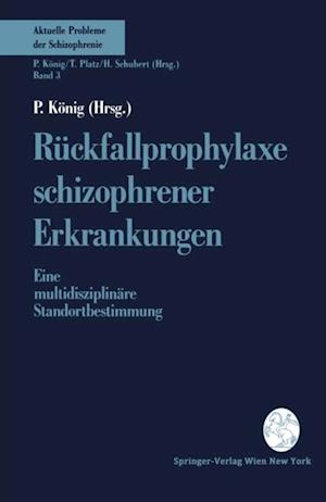 Rückfallprophylaxe schizophrener Erkrankungen