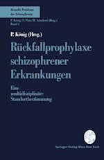 Rückfallprophylaxe schizophrener Erkrankungen