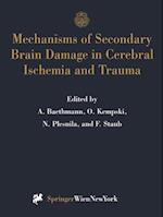 Mechanisms of Secondary Brain Damage in Cerebral Ischemia and Trauma