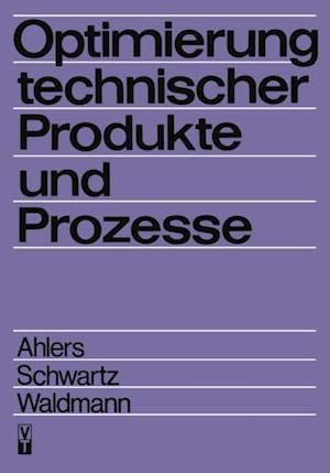 Optimierung technischer Produkte und Prozesse