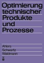 Optimierung technischer Produkte und Prozesse