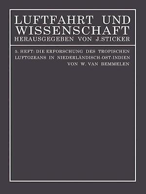 Die Erforschung des tropischen Luftozeans in Niederländisch-Ost-Indien