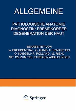 Allgemeine Pathologische Anatomie Diagnostik · Fremdkörper Degeneration der Haut