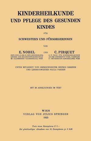 Kinderheilkunde und Pflege des Gesunden Kindes für Schwestern und Fürsorgerinnen