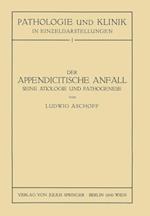 Der Appendicitische Anfall Seine Ätiologie Und Pathogenese.