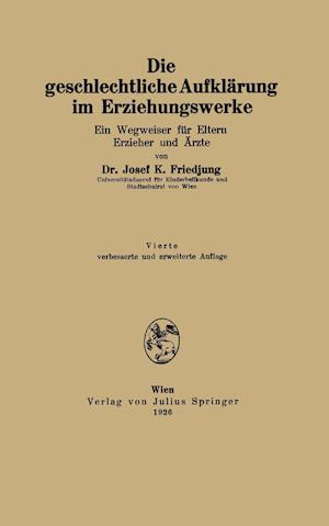 Die geschlechtliche Aufklärung im Erziehungswerke