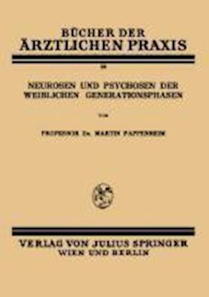 Neurosen und Psychosen der Weiblichen Generationsphasen