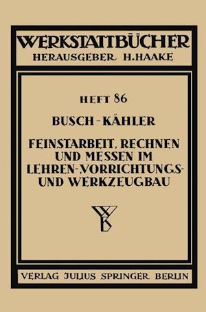 Feinstarbeit, Rechnen und Messen im Lehren-, Vorrichtungs- und Werkzeugbau