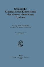 Graphische Kinematik Und Kinetostatik Des Starren Räumlichen Systems