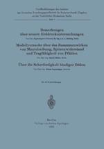 Bemerkungen über neuere Erddruckuntersuchungen. Modellversuche über Zusammenwirken von Mantelreibung, Spitzenwiderstand und Tragfähigkeit von Pfählen. Über die Scherfestigkeit bindiger Böden