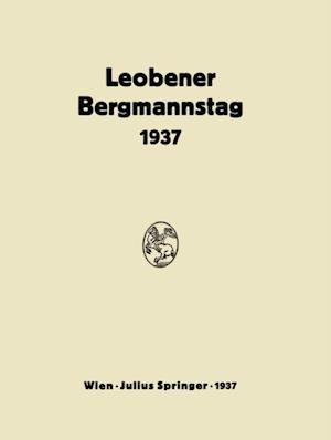 Bericht Über den Leobener Bergmannstag