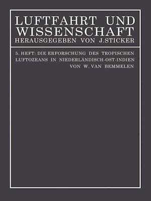 Die Erforschung des tropischen Luftozeans in Niederländisch-Ost-Indien