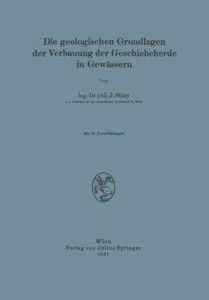 Die Geologischen Grundlagen der Verbauung der Geschiebeherde in Gewässern