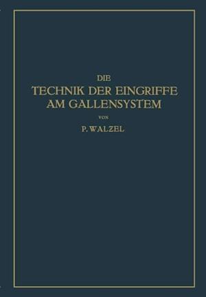 Die Technik der Eingriffe am Gallensystem