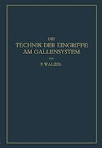 Die Technik der Eingriffe am Gallensystem