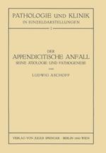 Der Appendicitische Anfall Seine Ätiologie und Pathogenese.