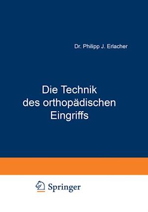 Die Technik des orthopädischen Eingriffs