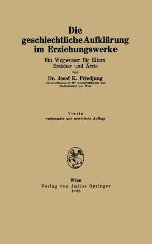 Die geschlechtliche Aufklärung im Erziehungswerke