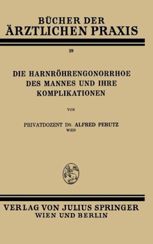 Die Harnröhren-Gonorrhoe des Mannes und Ihre Komplikationen