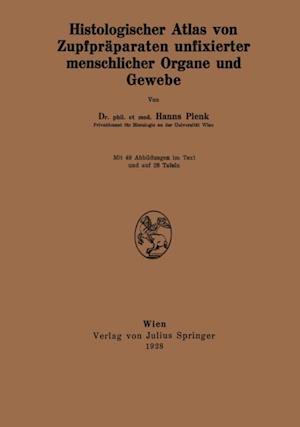 Histologischer Atlas von Zupfpräparaten unfixierter menschlicher Organe und Gewebe