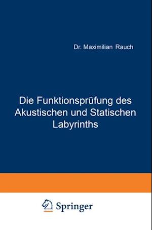 Die Funktionsprüfung des Akustischen und Statischen Labyrinths