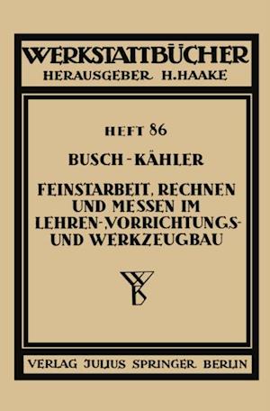 Feinstarbeit, Rechnen und Messen im Lehren-, Vorrichtungs- und Werkzeugbau