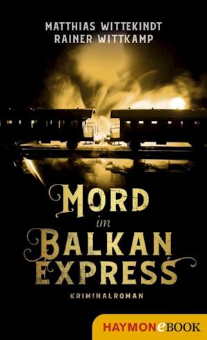 Mord im Balkanexpress