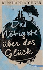 Das Nötigste über das Glück